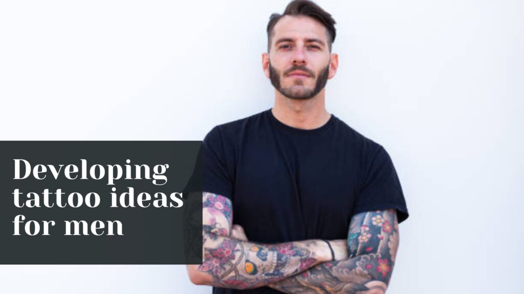 Developing tattoo ideas for men– prizes and pitfalls