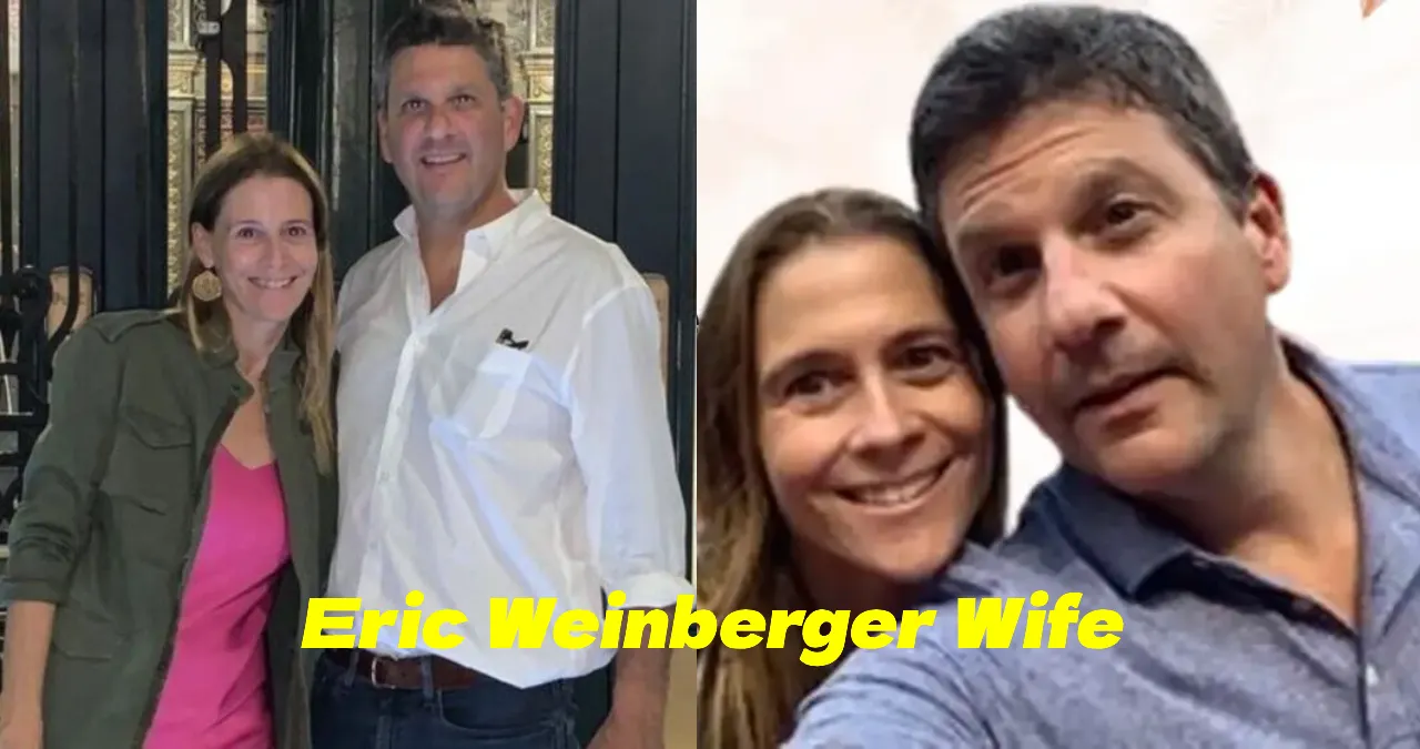 Eric Weinberger's Wife: Everything You Need to Know